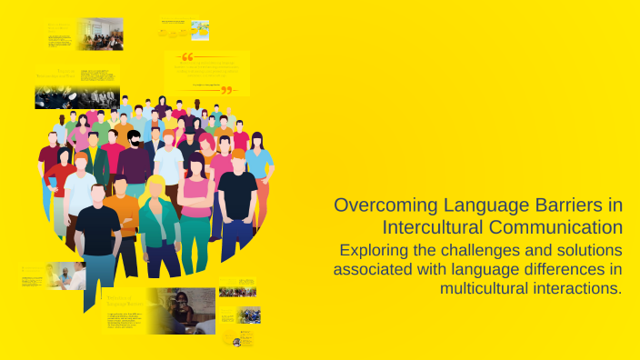 Overcoming Language Barriers in Intercultural Communication by Lộc ...
