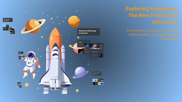 Exploring Exoplanets: The New Frontiers in Astronomy by rita s on Prezi