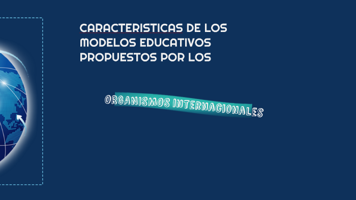 CARACTERISTICAS DE LOS MODELOS EDUCATIVOS PROPUESTOS POR LOS by Fernanda  Zavala