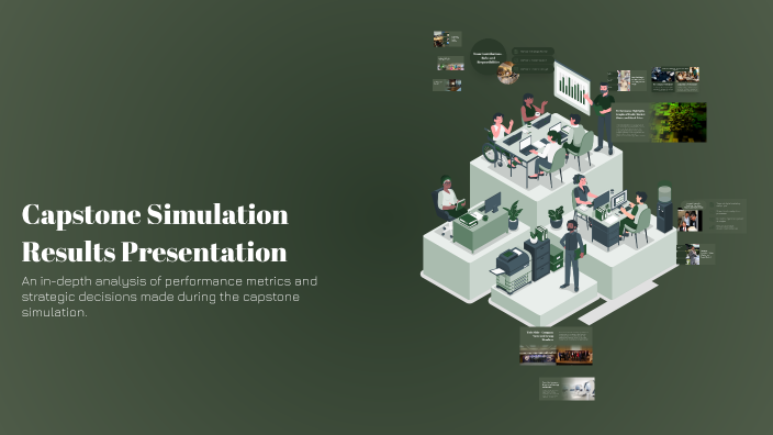 Capstone Simulation Results Presentation by Sahejpreet Kaur on Prezi
