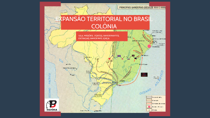 ExpansÃo Territorial No Brasil ColÔnia By Anderson Padilha 