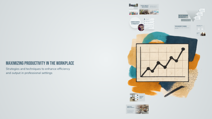 Maximizing Productivity in the Workplace by Shine Shinee on Prezi