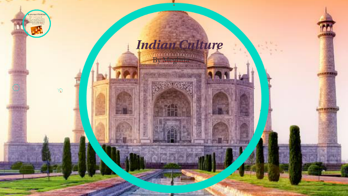 Indian Culture by Meghna Nair on Prezi