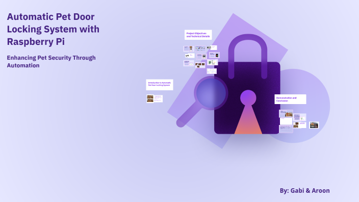 Automatic Pet Door Locking System with Raspberry Pi by Aroon Kumar on Prezi