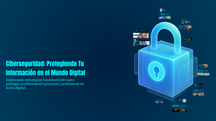 Ciberseguridad: Protegiendo Tu Información en el Mundo Digital by ...