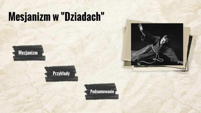 Mesjanizm w Dziadach cz.III by Dawid Krajewski on Prezi