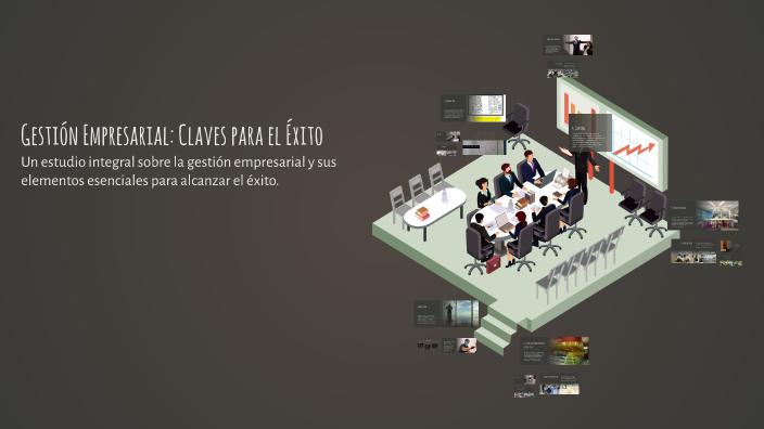 Gestión Empresarial: Claves para el Éxito by Ana Encarnación on Prezi