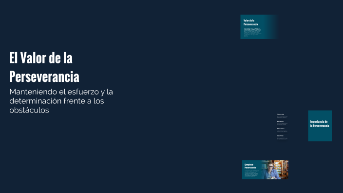 El Valor de la Perseverancia by JHORDAN CASTRO on Prezi