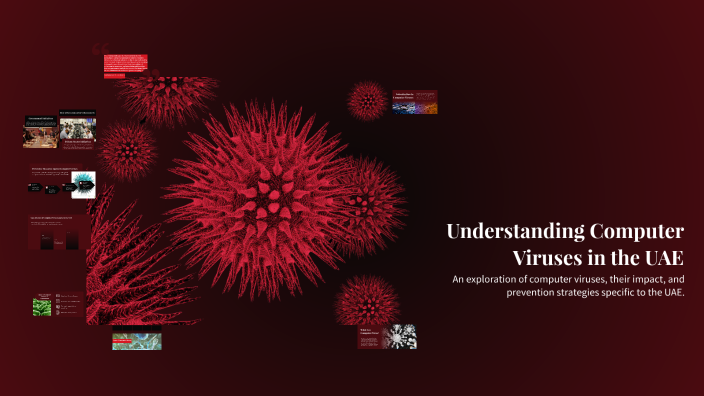 Understanding Computer Viruses in the UAE by nHDIE wfgr on Prezi