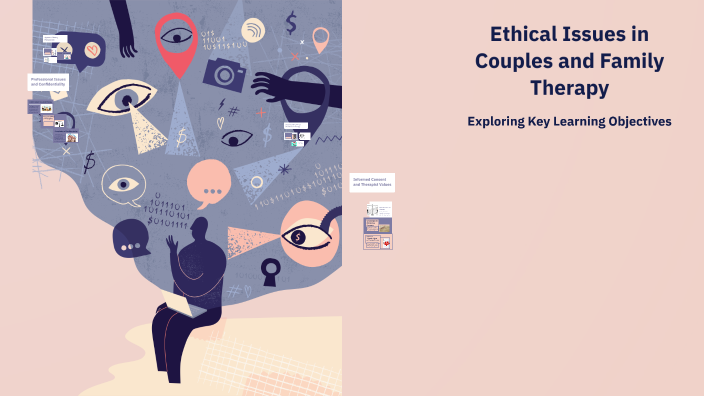 Ethical Issues in Couples and Family Therapy by Teresa Sanchez on Prezi