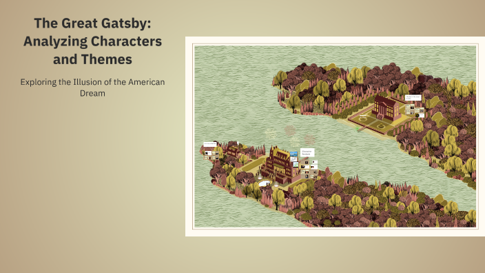 The Great Gatsby: Analyzing Characters and Themes by Eddie Valte on Prezi