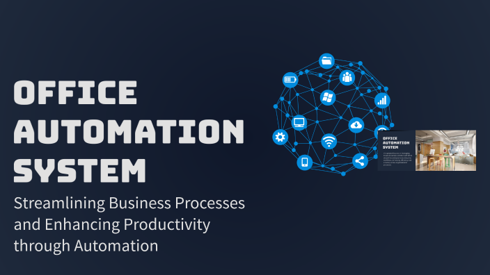 Office Automation System by Yashwant Yashwant on Prezi