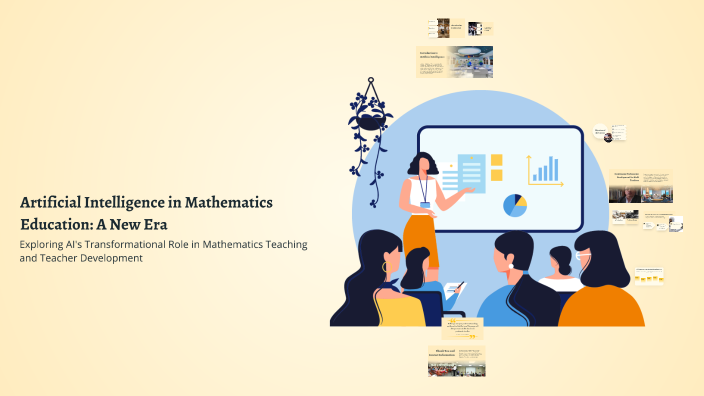 Artificial Intelligence in Mathematics Education: A New Era by on Prezi