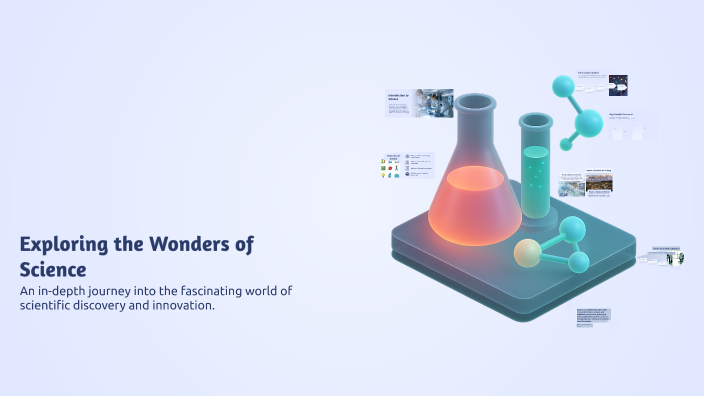 Exploring the Wonders of Science by Sydney Wiese on Prezi