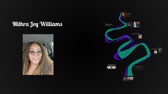 Introduction to Mithra Williams by Mithra Williams on Prezi