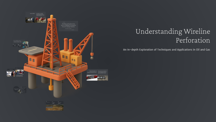 Perferating Wire Line Understanding Wireline Perforation by Thompson Kakain on Prezi