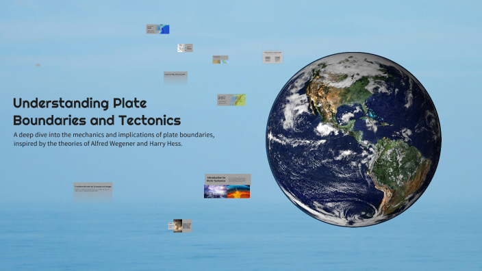 Understanding Plate Boundaries and Tectonics by Catherine Reta on Prezi