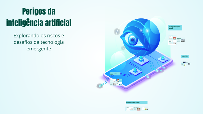 Perigos da inteligência artificial by Ezequiel Da silva on Prezi