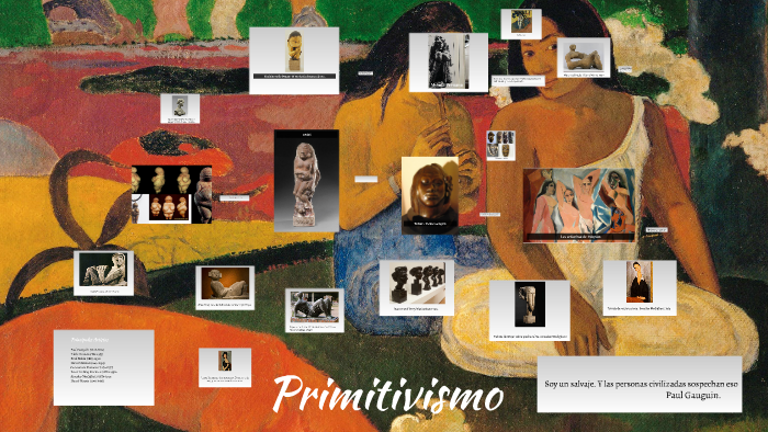 Primitivismo Primitivismo by georgina galean on Prezi