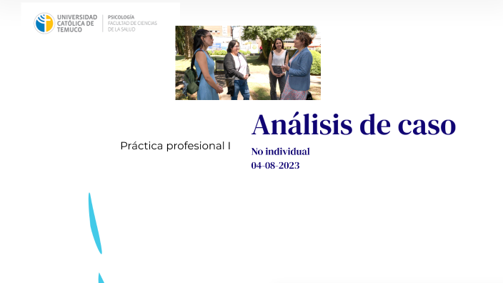 Análisis de caso práctica I by ANTONIA PAZ CASTRO ABAZOLO on Prezi