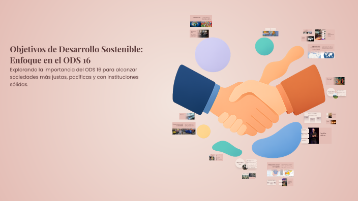 Objetivos de Desarrollo Sostenible: Enfoque en el ODS 16 by Alicia ...