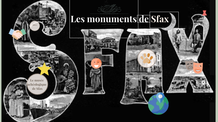 Les monuments célébres de Sfax by rahma fourati on Prezi
