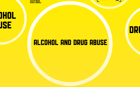 Alcohol and Drug Abuse by Millie Parsons on Prezi