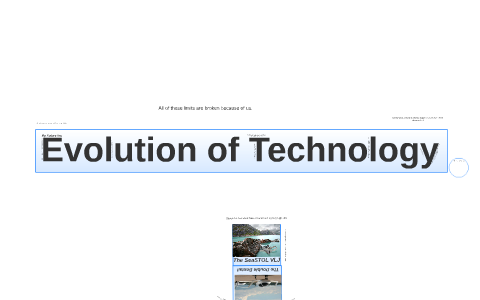 Evolution of Technology by Chandler Black on Prezi