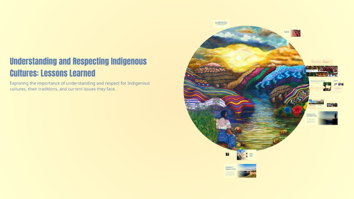 Understanding and Respecting Indigenous Cultures: Lessons Learned by ...