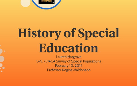 History of Special Education by Lauren Hargrove on Prezi