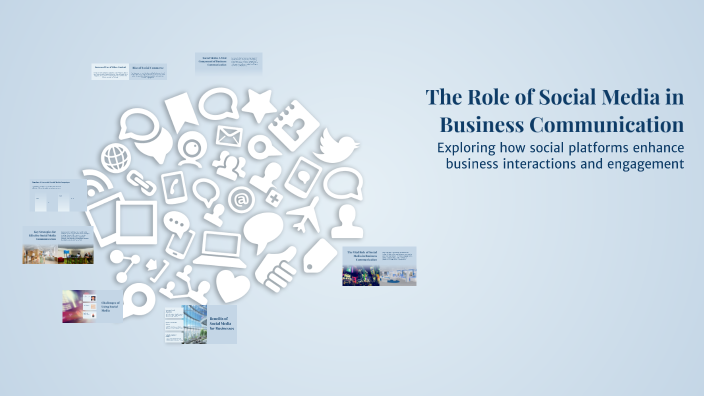 The Role of Social Media in Business Communication by Krish pathra on Prezi