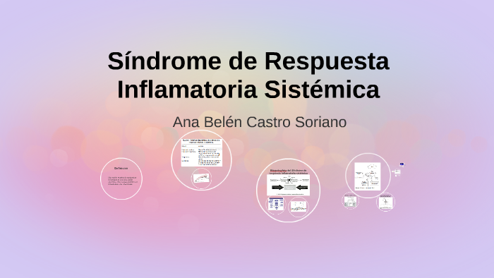 Síndrome de Respuesta Inflamatoria Sistémica by ANA CASTRO on Prezi Next