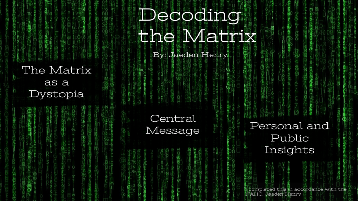 Decoding the Matrix by Jaeden Henry on Prezi