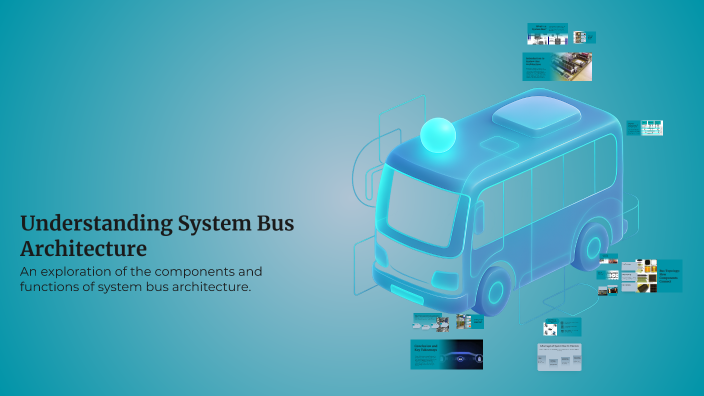 Understanding System Bus Architecture by Rainier Mateo on Prezi