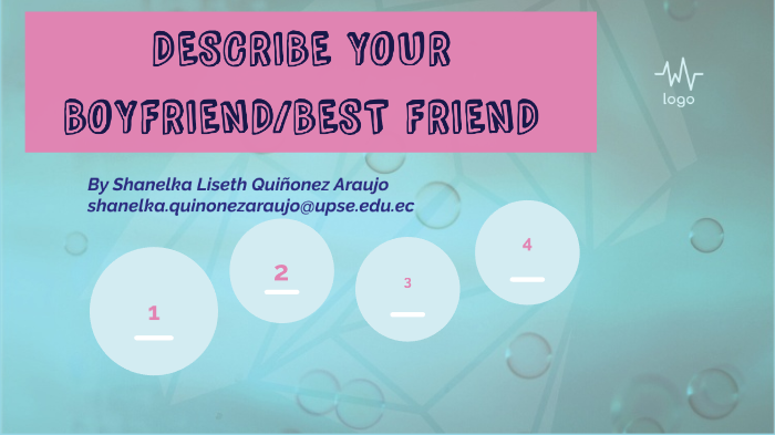 who is your best friend describe him her