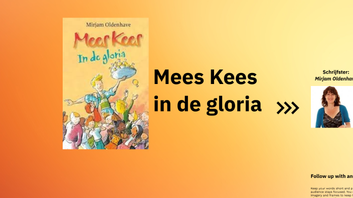 Mees kees in de gloria by Thera van Beek on Prezi