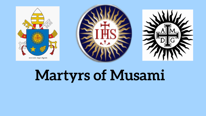 Martyrs of Musami by Ryan Smola on Prezi