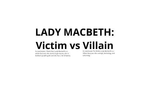 lady macbeth is the true villain essay