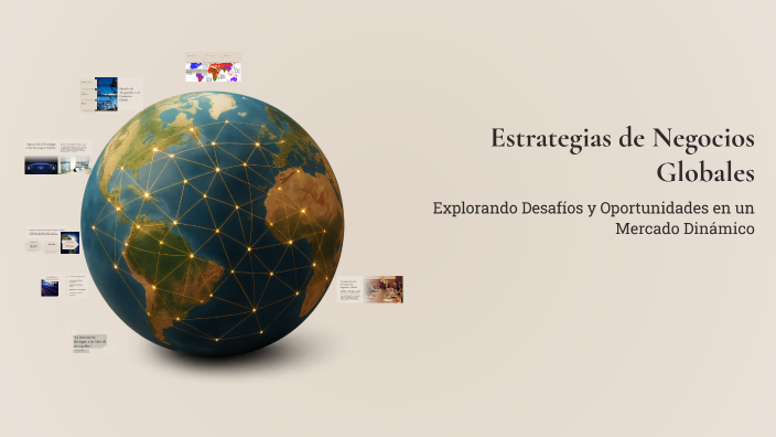 Estrategias de Negocios Globales by Pablo Huanacoma on Prezi