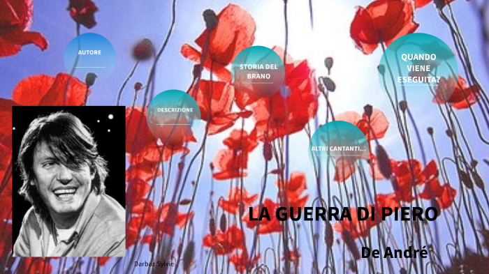 De Andrè La Guerra Di Piero La guerra di Piero De André by Sylvie Darbaz on Prezi