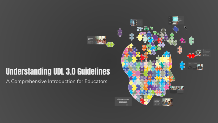 Understanding UDL 3.0 Guidelines by Michael Crowson on Prezi