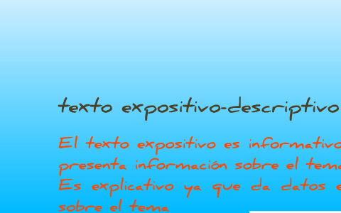 Texto Expositivo Descriptivo By Brayan Lucero On Prezi