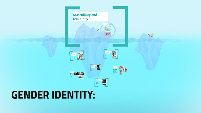 Gender Identity by Kaylah Purity on Prezi