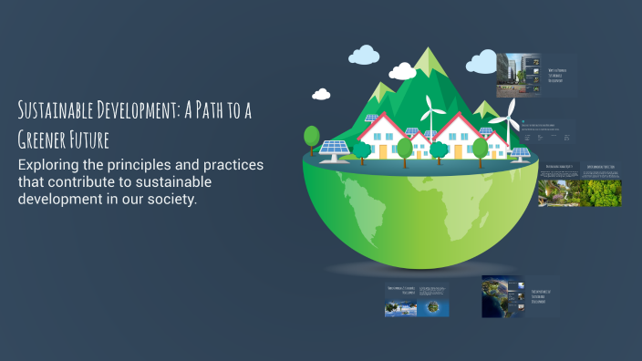 Sustainable Development: A Path to a Greener Future by janna parveen on ...