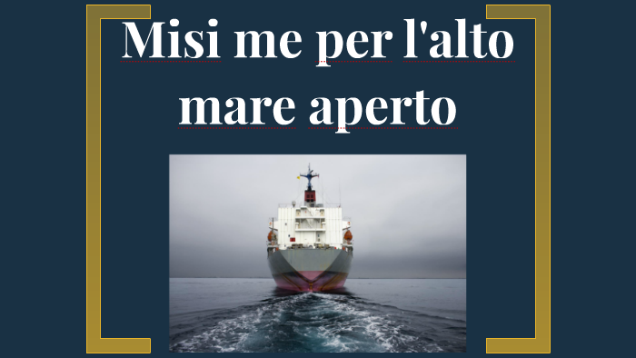 Ma Misi Me Per L Alto Mare Aperto