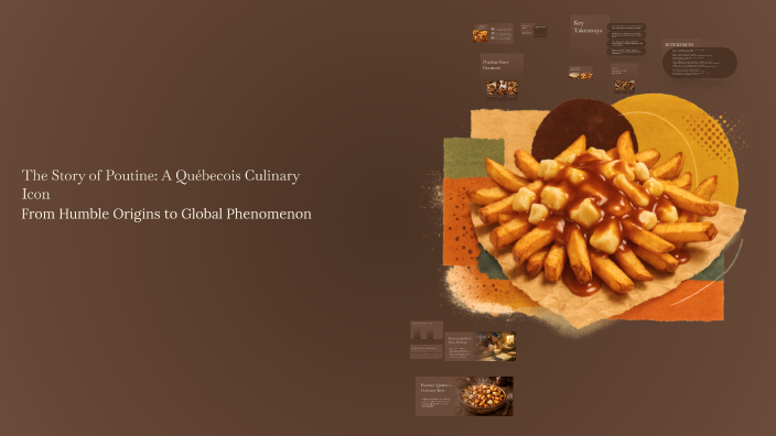 Poutine Origin The Story of Poutine: A Québecois Culinary Icon by Joshua Spencer on Prezi
