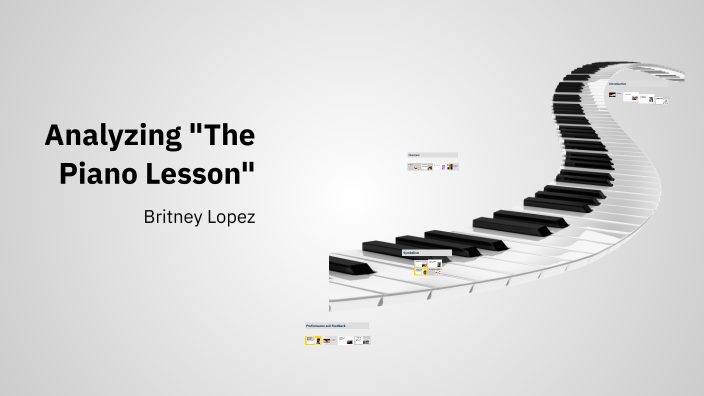 Analyzing "The Piano Lesson" Presentation by britney lopez torres on Prezi