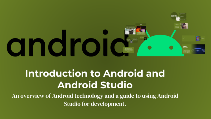 Introduction to Android and Android Studio by Patel Aayushi on Prezi
