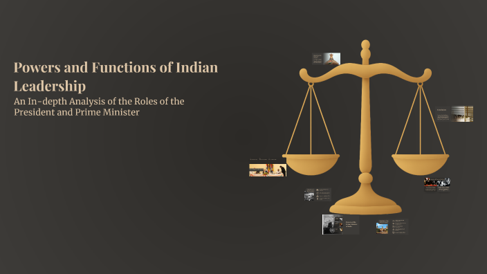 Powers and Functions of Indian Leadership by Lalith Kishore on Prezi