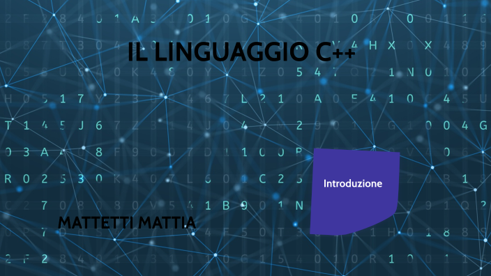 IL LINGUAGGIO C++ by mattia mattetti on Prezi